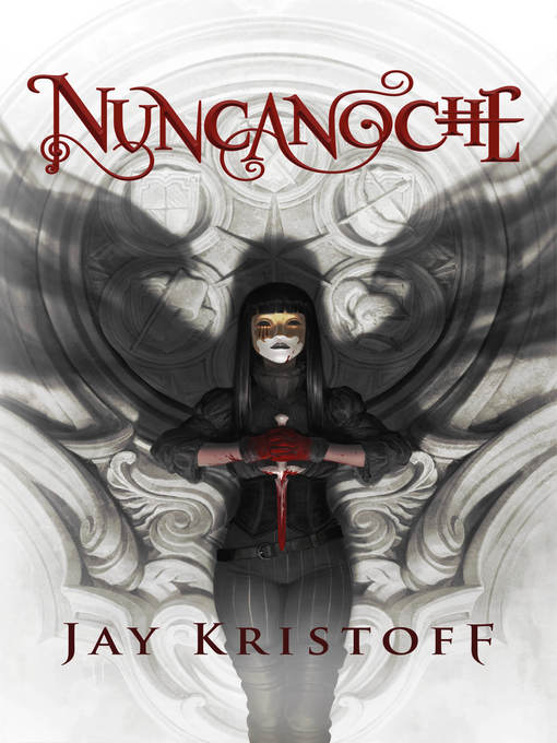 Title details for Nuncanoche by Jay Kristoff - Available